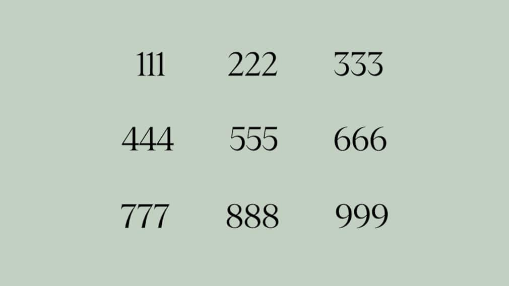 Angel numbers: 111, 222, 333, 444, 555, 666, 777, 888, 999